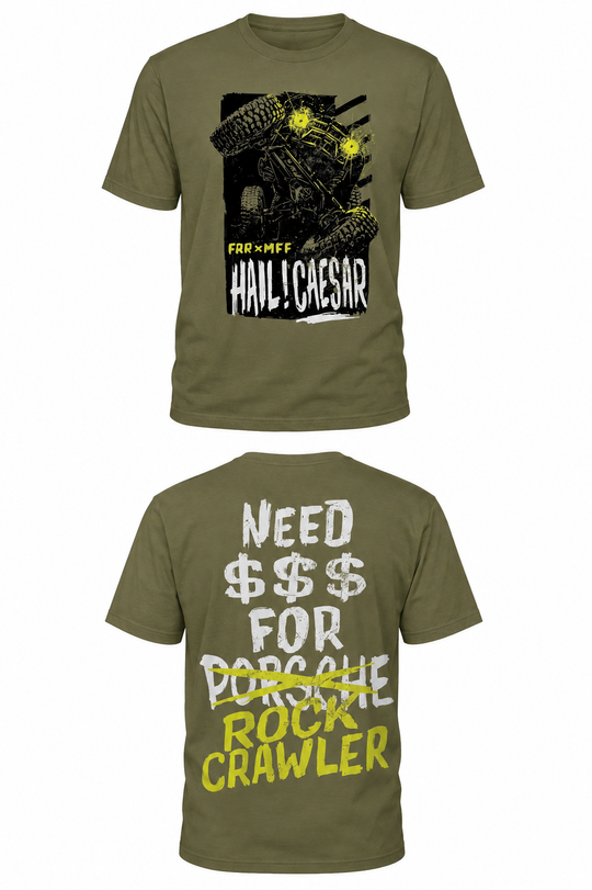 Hail Caesar / Need $$$ for Rock Crawler - T-Shirt